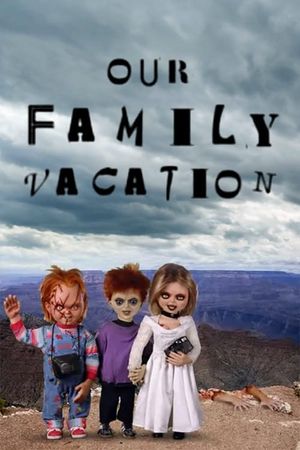 Chucky's Family Vacation's poster