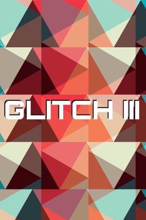 Glitch 3's poster