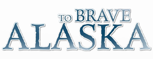 To Brave Alaska's poster