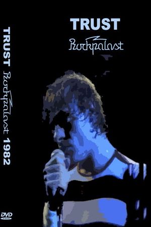 Trust Rockpalast 1982's poster