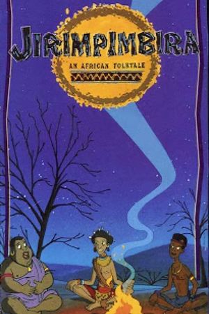 Jirimpimbira: An African Folk Tale's poster