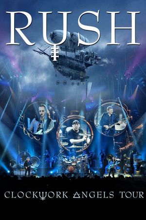 Rush - Clockwork Angels Tour's poster