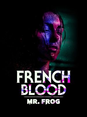 French Blood 3: Mr. Frog's poster