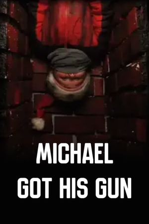 Michael Got His Gun's poster