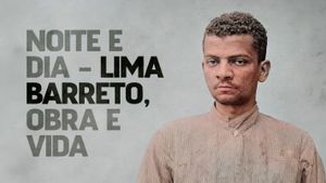 Noite e Dia - Lima Barreto, Obra & Vida's poster