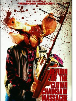 Return Of The Clown Chainsaw Massacre's poster