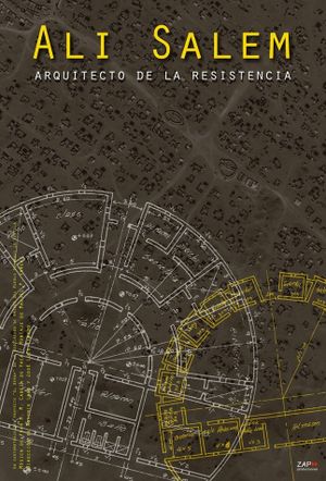 Ali Salem, arquitecto de la Resistencia's poster