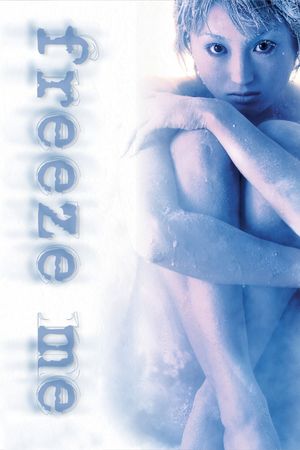 Freeze Me's poster