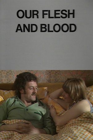 Our Flesh and Blood's poster