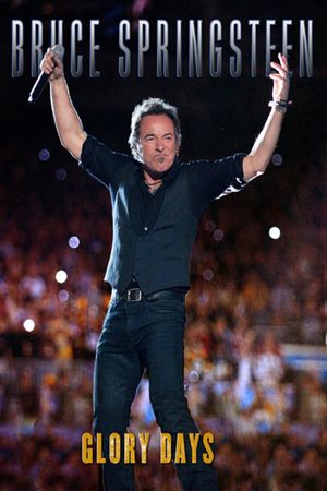 Bruce Springsteen: Glory Days's poster
