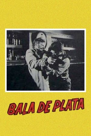 Bala de Plata's poster