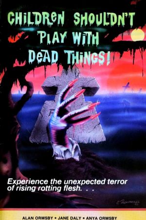 Children Shouldn't Play with Dead Things's poster