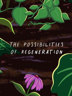 The Possibilities of Regeneration's poster image