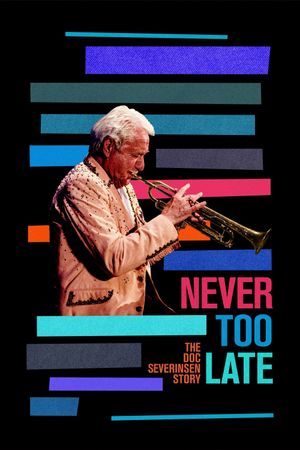 Never Too Late: The Doc Severinsen Story's poster