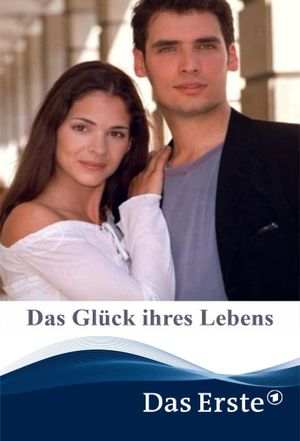 Das Glück ihres Lebens's poster