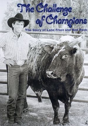 The Challenge of Champions: The Story of Lane Frost and Red Rock's poster