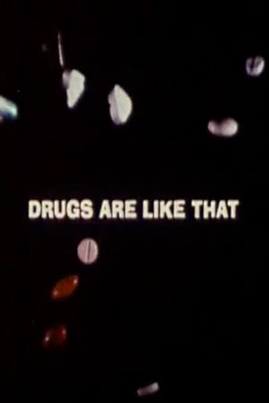 Drugs Are Like That's poster