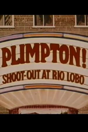 Plimpton! Shoot-Out at Rio Lobo's poster