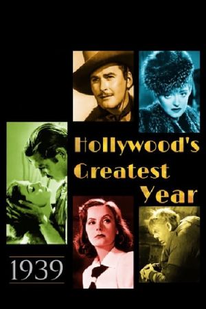 1939: Hollywood's Greatest Year's poster