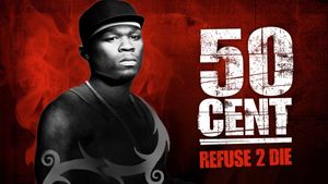 50 Cent: Refuse 2 Die's poster
