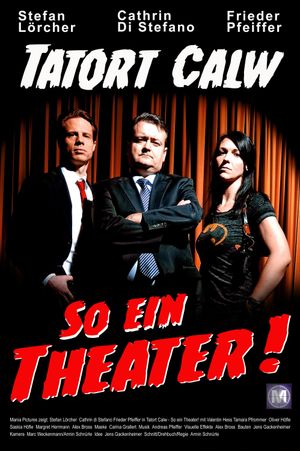 Tatort Calw - So ein Theater!'s poster