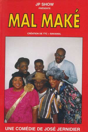 Mal Maké's poster