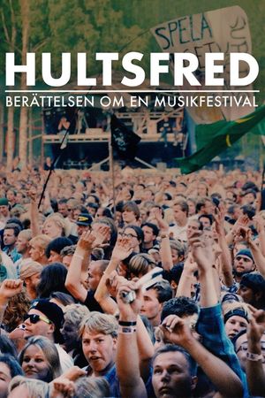 Hultsfred - berättelsen om en musikfestival's poster