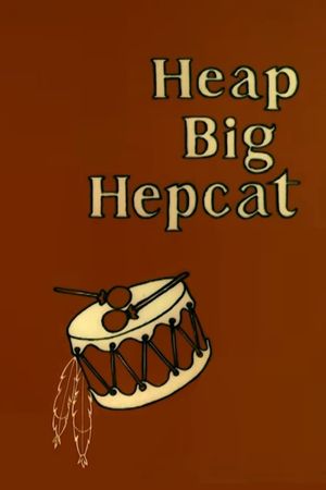 Heap Big Hepcat's poster