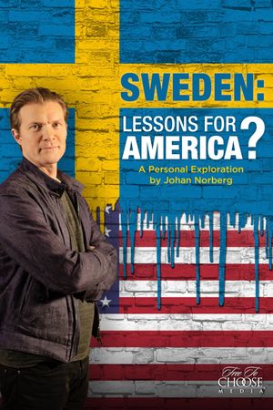 Sweden: Lessons for America? A personal exploration by Johan Norberg's poster