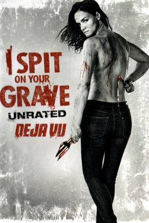 I Spit on Your Grave: Deja Vu's poster