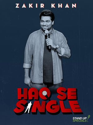 Zakir Khan: Haq Se Single's poster