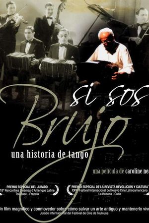 Si sos brujo: A Tango Story's poster