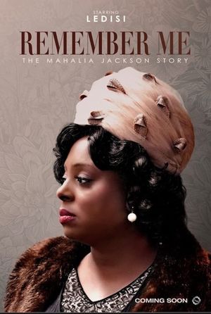 Remember Me: The Mahalia Jackson Story's poster