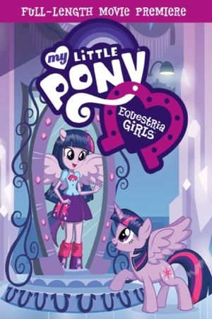 My Little Pony: Equestria Girls's poster