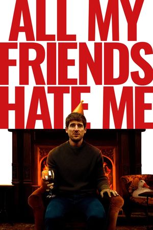All My Friends Hate Me's poster