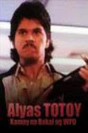 Alyas Totoy: Kamay Na Bakal Ng WPD's poster