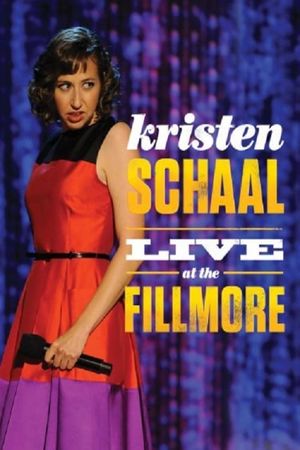 Kristen Schaal: Live at the Fillmore's poster
