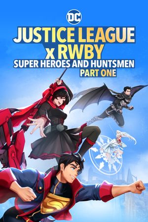 Justice League x RWBY: Super Heroes & Huntsmen, Part One's poster