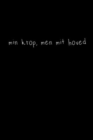 min krop, men mit hoved's poster