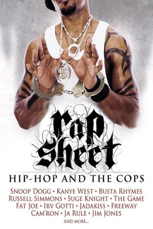 Rap Sheet: Hip-Hop and the Cops's poster