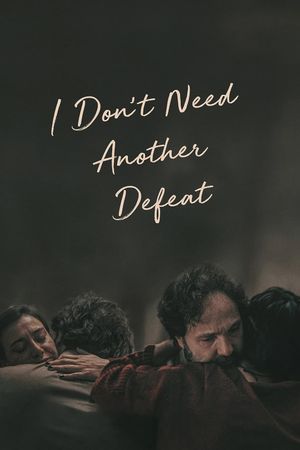 I Don't Need Another Defeat's poster