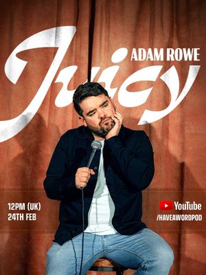 Adam Rowe: Juicy's poster