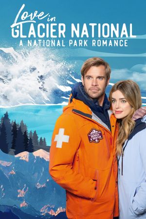 Love in Glacier National: A National Park Romance's poster