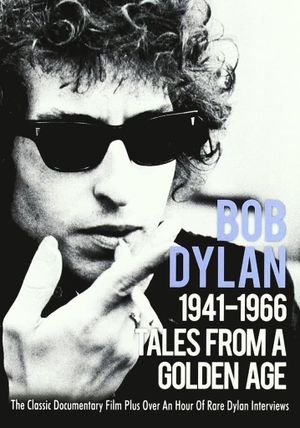 Tales From a Golden Age: Bob Dylan 1941-1966's poster
