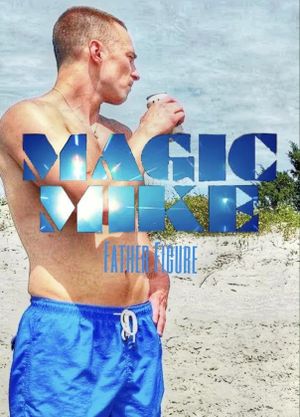 Magic Mike: Father Figure's poster