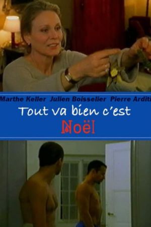 Tout va bien c'est Noël!'s poster