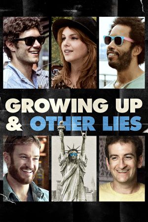 Growing Up and Other Lies's poster