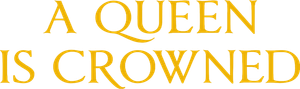 A Queen Is Crowned's poster