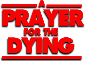 A Prayer for the Dying's poster