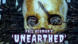 Phil Herman's Unearthed's poster